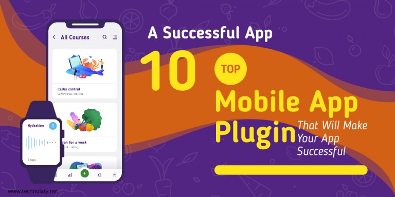 Top 10 Mobile App Plugin That Will Make Your App Successful in 2021