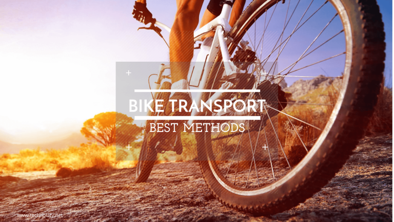 Top 4 Methods To Transport A Bike Conviniently